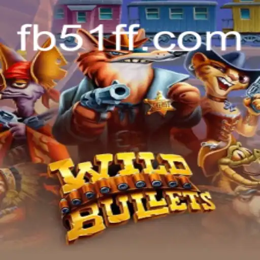 WildBullets: The Explosive Online Gaming Experience for 51ff.com Enthusiasts